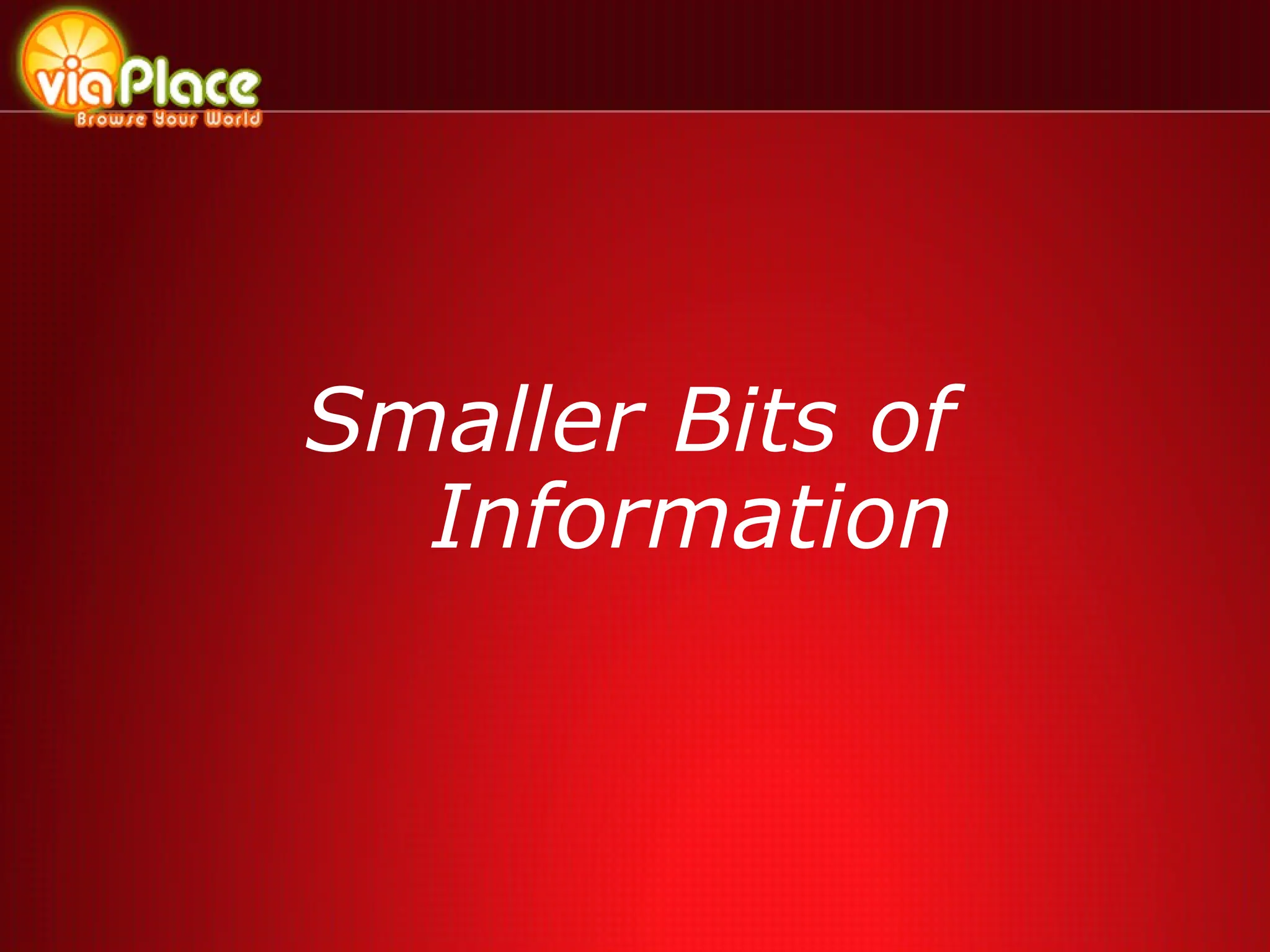 Smaller Bits of Information 