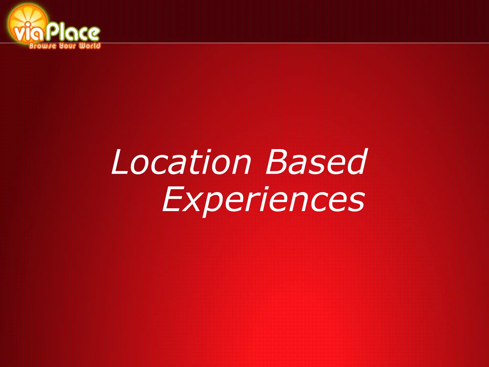 Location Based Experiences 