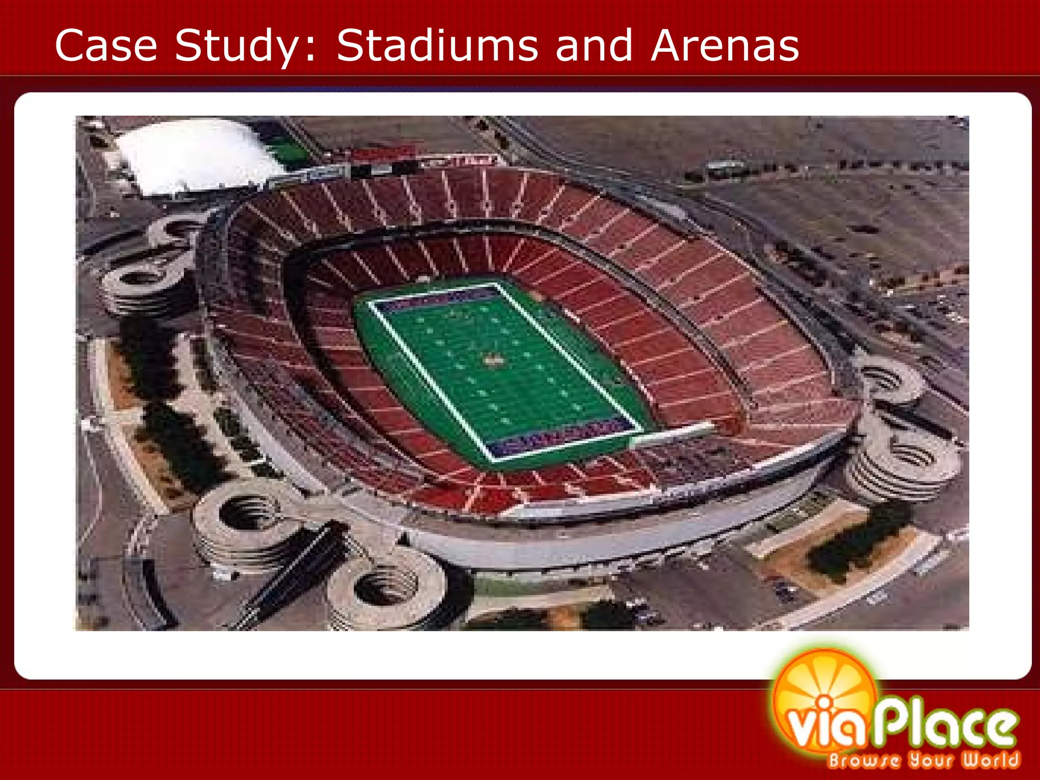 Case Study: Stadiums and Arenas 