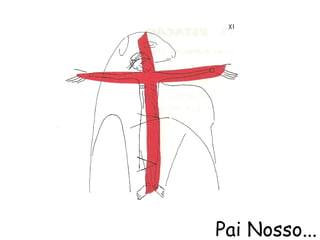 Pai Nosso...
 