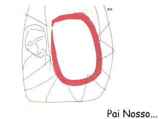 Pai Nosso...
 