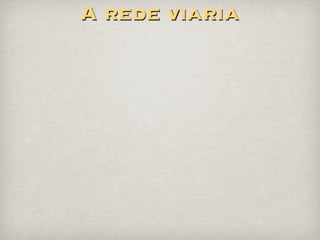 Tipos de viae
Viae publicae (rede principal)
A cargo do Estado. Orixe militar
Servizo postal do emperador
decretos, mensaxes
Tráﬁco comercial
Viae vicinales (rede secundaria)
vicus: “núcleo de poboación”
A maioría das calzadas eran deste tipo
Comunicaban núcleos de poboación con cidades
grandes
A cargo das autoridades locais
Viae privatae
unían as Villae coas viae vicinales et publicae
ao cargo dos donos das Villae próximas
Principais vias á saída de Roma
 