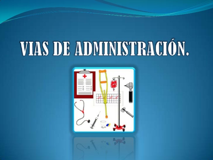 Vias de administracion.inwtd Vias de administracion.inwtd