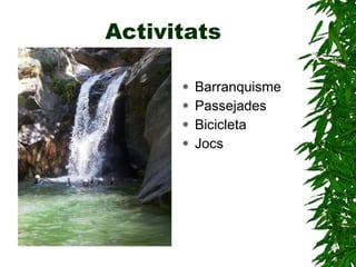 Activitats Barranquisme Passejades Bicicleta Jocs 
