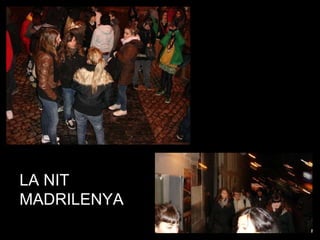 LA NIT MADRILENYA