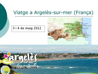 Viatge a Argelès-sur-mer (França)
 
