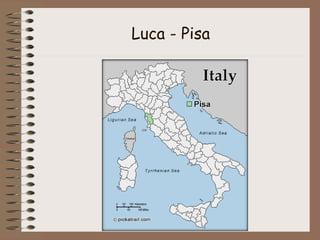 Luca - Pisa
 