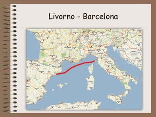 Livorno - Barcelona
 