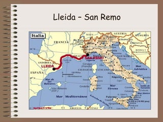 Lleida – San Remo
 