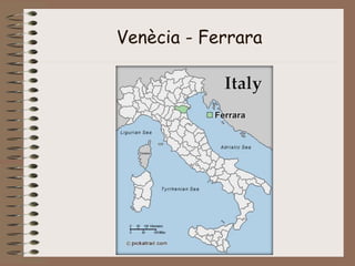 Venècia - Ferrara
 