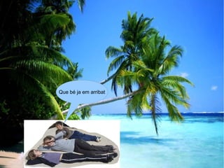 Que bé ja em arribat
 