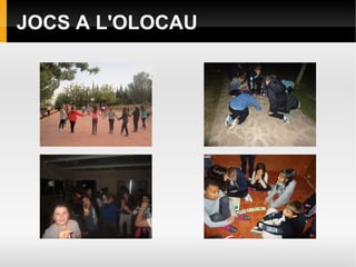 JOCS A L'OLOCAU
 