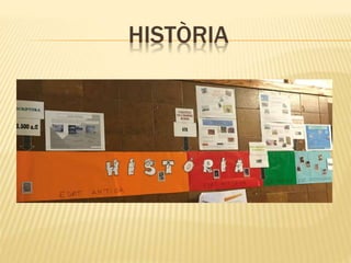 HISTÒRIA
 