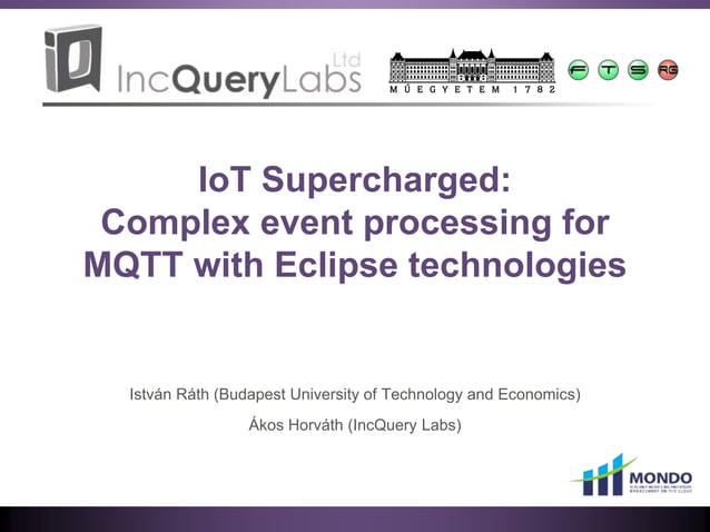 IoT Supercharged: Complex event processing for MQTT with Eclipse ...