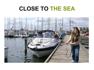 CLOSE TO  THE SEA 