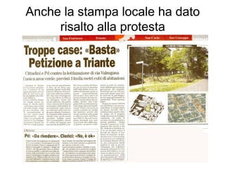 Anche la stampa locale ha dato
risalto alla protesta
 