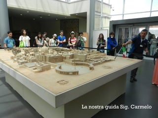 La nostra guida Sig. Carmelo
 