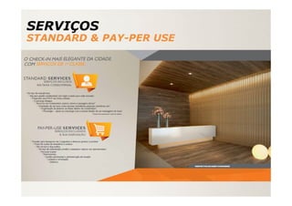 SERVIÇOS
STANDARD & PAY-PER USE
 