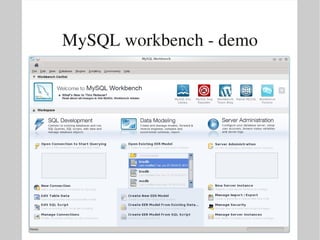 MySQL workbench ­ demo
 