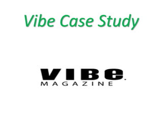 Vibe Case Study
 