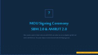 MOU Signing Ceremony
SBM 2.0 & AMRUT 2.0
Vibes created asystem forState’s cities user andMOHUAusers where city user can di...