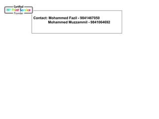 Contact: Mohammed Fazil - 9841467050
Mohammed Muzzammil - 9841064692
 