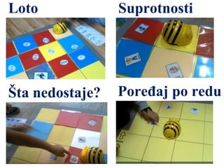 Loto Suprotnosti
Šta nedostaje? Poređaj po redu
 