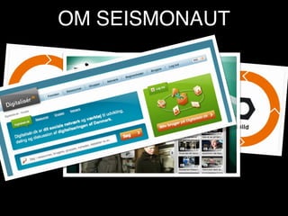 OM SEISMONAUT
 