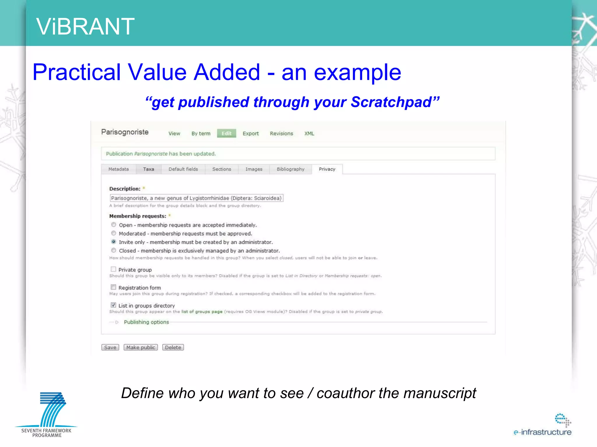 Practical Value Added - an example “ get published through your Scratchpad” Define who you want to see / coauthor the manuscript 
