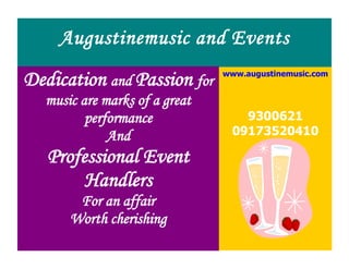 Dedication and Passion for music are marks of a great performanceAnd Professional Event HandlersFor an affairWorth cherishing www.augustinemusic.com930062109173520410Augustinemusic and Events 
