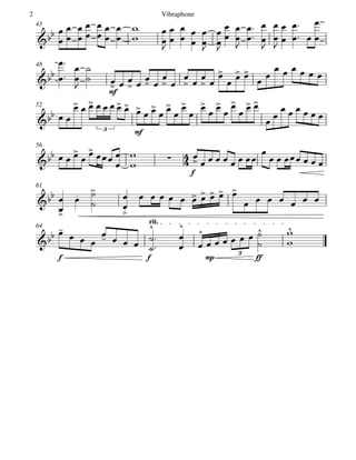            
2                                   Vibraphone
                             
           
    43

                                               
                                                    
        
                                                          
         
    48

                                                       
                    
                                                         
                      mf
                        
                                 
                                    
    52

                                        
                  3        mf

                                                     
               
    56

                                           
                                                                   
                                             f


         
                     
                               
                                   
    61

               
                                            
        
                 
                  
                     
                      rit.
                                            
                                
                                              
    64
                         
                     
                                           
                                    3
         f                      f                mp          ff
 