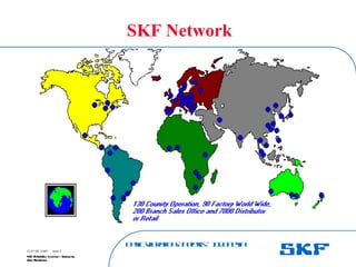 B
a
s
ic
V
ib
r
a
t
io
nA
n
a
l
y
s
is
– I
n
d
o
n
e
s
ia
SKF Reliability Systems – Indonesia
Jaka Rusdianto
Slide 5
15-07-08 ©SKF
SKF Network
 