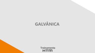 GALVÂNICA
 
