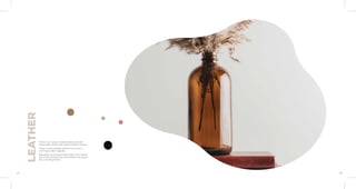 Anchor your space in sophisticated style and
impeccable comfort with perfect leather accents.
These Surface designs will lend your home a
charming modern upgrade.
Beautifully accentuated finish adds to the refined
look of this laminate that will transform any space
into a stunning interior.
21 22
 