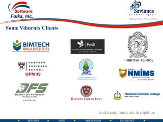 Some Viburnix Clients and many more are in pipeline 