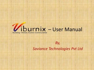                             – User Manual By, Saviance Technologies Pvt Ltd 