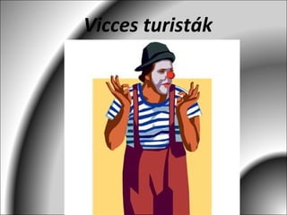 Vicces turisták 