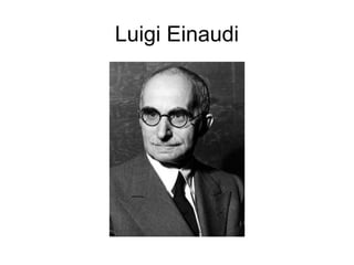 Luigi Einaudi
 