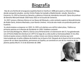 Biografía
Hijo de una familia de la burguesía española.Nació en Sevilla en 1898 pero pasó su infancia en Málaga,
donde com...