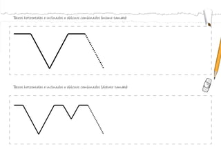 Trazos horizontales e inclinados u oblicuos combinados (mismo tamaño):
Trazos horizontales e inclinados u oblicuos combinados (distinto tamaño):
 