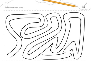 Laberinto de trazos curvos:
 