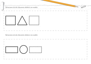 Seriaciones de dos elementos alternos con modelo:
Seriaciones de dos elementos alternos con modelo:
 