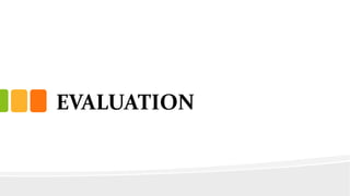 EVALUATION
 