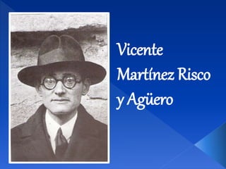 Vicente
Martínez Risco
y Agüero
 