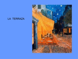 LA TERRAZA
 