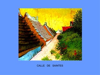 CALLE DE SAINTES
 