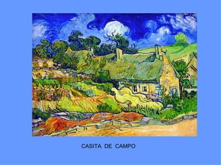 CASITA DE CAMPO
 