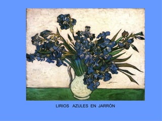 LIRIOS AZULES EN JARRÓN
 