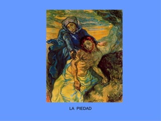 LA PIEDAD
 