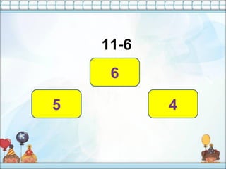 11-6
5
6
4
 